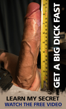 Get a big dick fast - learn my secret